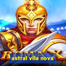 astral vila nova